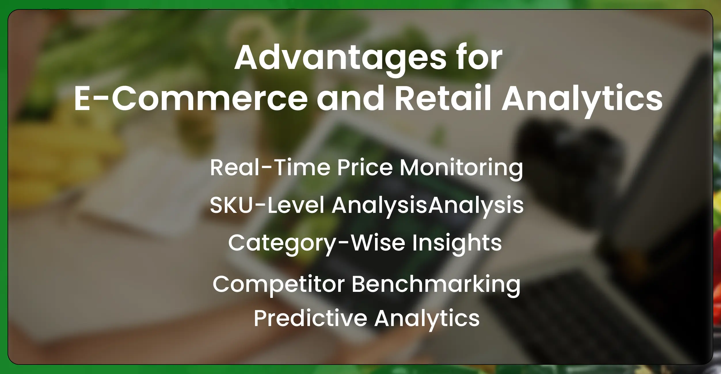 Advantages for E-Commerce and Retail Analytics